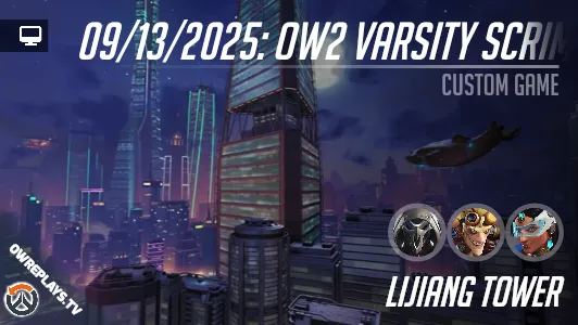 09/13/2025: OW2 Varsity Scrim Map 1 | OWReplays — Share Overwatch ...