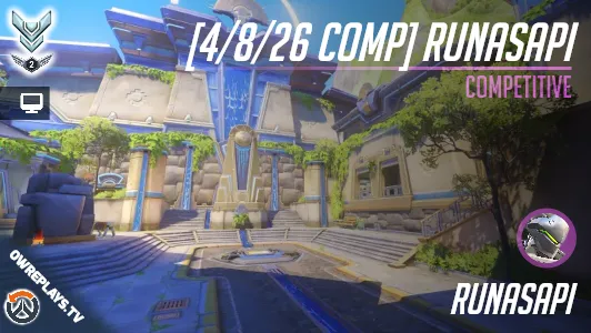 [4/8/26 Comp] Runasapi | OWReplays — Share Overwatch Replay Codes